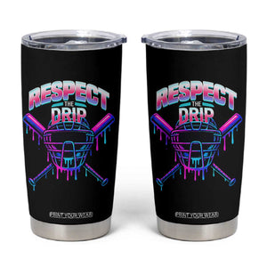 Respect The Drip Tumbler Cup Funny Baseball Catcher Mask Sports Lover TS12 Black Print Your Wear