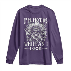 Vintage Native Warrior Skull Long Sleeve Shirt Im Not As White As I Look