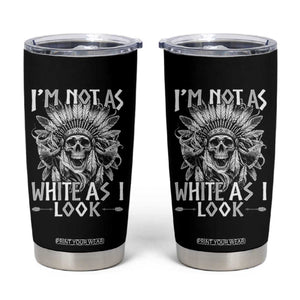 Vintage Native Warrior Skull Tumbler Cup Im Not As White As I Look