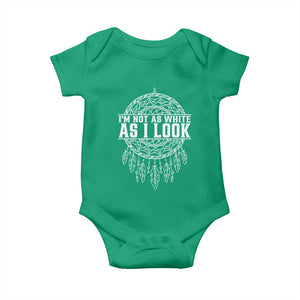 Im Not As White As I Look Baby Onesie Native Inspired Dreamcatcher