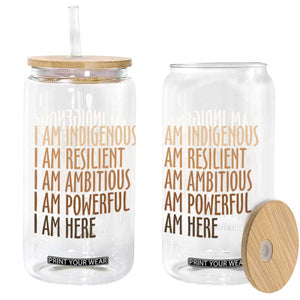 Indigenous Peoples Day Gifts Glass Can Resilient Ambitious Powerful Here