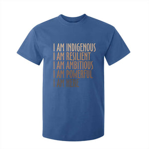 Indigenous Peoples Day Gifts T Shirt For Kid Resilient Ambitious Powerful Here