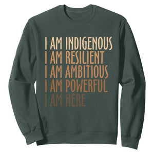 Indigenous Peoples Day Gifts Sweatshirt Resilient Ambitious Powerful Here