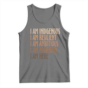 Indigenous Peoples Day Gifts Tank Top Resilient Ambitious Powerful Here