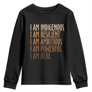 Indigenous Peoples Day Gifts Youth Sweatshirt Resilient Ambitious Powerful Here