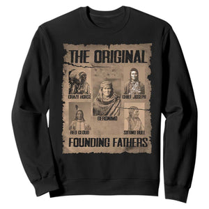 The Original Founding Fathers Sweatshirt Native American Indigenous Leaders Graphic