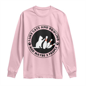 I Like Cats And Bowling And Maybe 3 People Long Sleeve Shirt Funny Cat Lovers TS12 Light Pink Print Your Wear