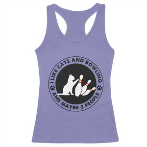 I Like Cats And Bowling And Maybe 3 People Racerback Tank Top Funny Cat Lovers TS12 Violet Print Your Wear