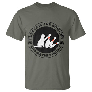 I Like Cats And Bowling And Maybe 3 People T Shirt Funny Cat Lovers TS12 Military Green Print Your Wear
