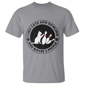 I Like Cats And Bowling And Maybe 3 People T Shirt Funny Cat Lovers TS12 Sport Gray Print Your Wear
