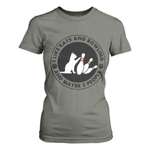 I Like Cats And Bowling And Maybe 3 People T Shirt For Women Funny Cat Lovers TS12 Military Green Print Your Wear