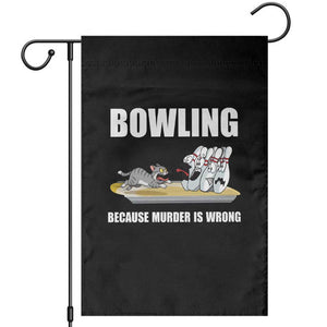 Funny Cat Garden Flag Bowling Because Murder Is Wrong Gift TS12 Black Print Your Wear