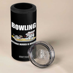 Funny Cat 4 in 1 Can Cooler Tumbler Bowling Because Murder Is Wrong Gift TS12 Print Your Wear