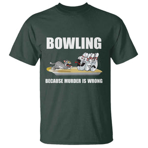 Funny Cat T Shirt Bowling Because Murder Is Wrong Gift TS12 Dark Forest Green Print Your Wear