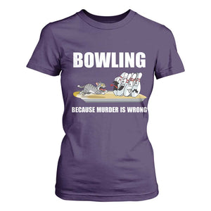 Funny Cat T Shirt For Women Bowling Because Murder Is Wrong Gift TS12 Purple Print Your Wear