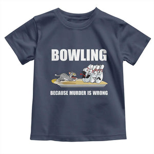 Funny Cat Toddler T Shirt Bowling Because Murder Is Wrong Gift TS12 Navy Print Your Wear