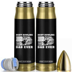 Best Bowling Dad Ever Bullet Tumbler American Flag Patriotic Bowler Gift TS12 Black Print Your Wear