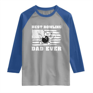 Best Bowling Dad Ever Raglan Shirt American Flag Patriotic Bowler Gift TS12 Sport Gray Royal Print Your Wear