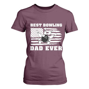 Best Bowling Dad Ever T Shirt For Women American Flag Patriotic Bowler Gift TS12 Maroon Print Your Wear