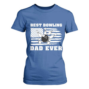 Best Bowling Dad Ever T Shirt For Women American Flag Patriotic Bowler Gift TS12 Royal Blue Print Your Wear