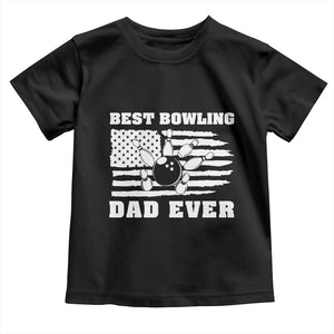 Best Bowling Dad Ever Toddler T Shirt American Flag Patriotic Bowler Gift TS12 Black Print Your Wear