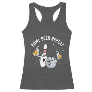Funny Bowling Beer Lover Gift Racerback Tank Top Bowl Beer Repeat TS12 Dark Heather Print Your Wear