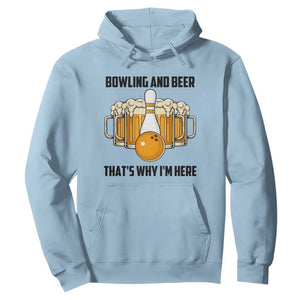 Bowling And Beer That's Why I'm Here Hoodie Drinking Bowling Gift TS12 Light Blue Print Your Wear