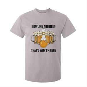 Bowling And Beer That's Why I'm Here T Shirt For Kid Drinking Bowling Gift TS12 Ice Gray Print Your Wear