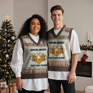Bowling And Beer That's Why I'm Here V-Neck Knit Sweater Vest Drinking Bowling Gift TS12 Mocha Mousse Print Your Wear