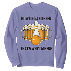 Bowling And Beer That's Why I'm Here Sweatshirt Drinking Bowling Gift TS12 Violet Print Your Wear