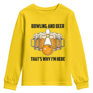 Bowling And Beer That's Why I'm Here Youth Sweatshirt Drinking Bowling Gift TS12 Daisy Print Your Wear