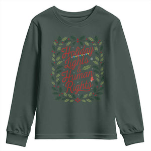 Holiday Lights And Human Rights Youth Sweatshirt Christmas Activists Freedom Gift TS12 Dark Forest Green Print Your Wear
