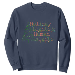 Xmas Holiday Lights And Human Rights Sweatshirt Equality Supporter Gift TS12 Navy Print Your Wear