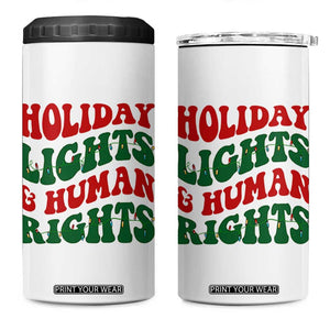 Holiday Lights And Human Rights 4 in 1 Can Cooler Tumbler Supporter Gift For Civil Rights TS12 One Size: 16 oz White Print Your Wear