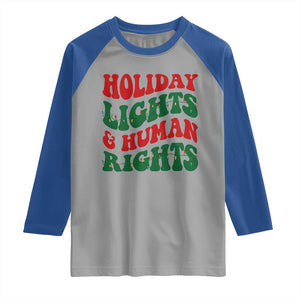 Holiday Lights And Human Rights Raglan Shirt Supporter Gift For Civil Rights TS12 Sport Gray Royal Print Your Wear
