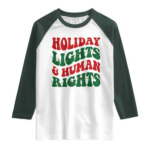 Holiday Lights And Human Rights Raglan Shirt Supporter Gift For Civil Rights TS12 White Dark Forest Green Print Your Wear