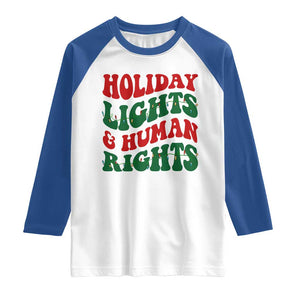 Holiday Lights And Human Rights Raglan Shirt Supporter Gift For Civil Rights TS12 White Royal Print Your Wear