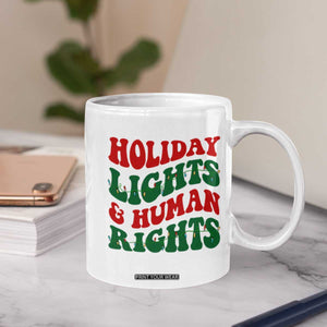 Holiday Lights And Human Rights Coffee Mug Supporter Gift For Civil Rights TS12 Print Your Wear