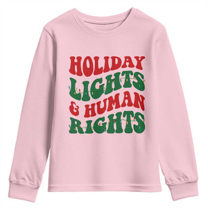 Holiday Lights And Human Rights Youth Sweatshirt Supporter Gift For Civil Rights TS12 Light Pink Print Your Wear