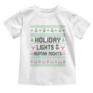 Christmas Lights For Human Rights Toddler T Shirt Equality Supporter Gift TS12 White Print Your Wear