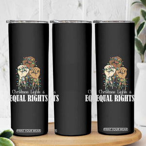 Christmas Lights And Equal Rights Skinny Tumbler Diversity Xmas Gift TS12 Print Your Wear