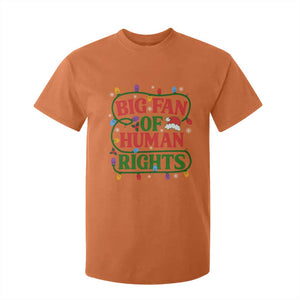 Big Fan Of Human Rights T Shirt For Kid Equality Activists Christmas Gift TS12 Orange Print Your Wear