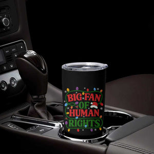 Big Fan Of Human Rights Tumbler Cup Equality Activists Christmas Gift TS12 Print Your Wear