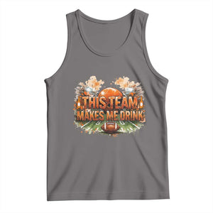 This Team Makes Me Drink Tank Top CFBB Fan Gift TS12 Deep Heather Print Your Wear