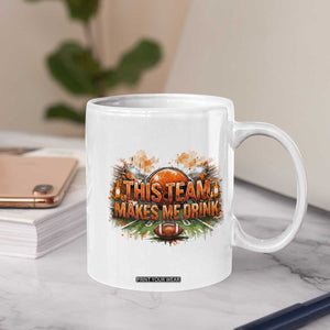 This Team Makes Me Drink Coffee Mug CFBB Fan Gift TS12 Print Your Wear