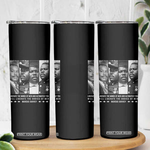 Marcus Garve Quote Skinny Tumbler Liberate The Minds Of Men TS12 Print Your Wear