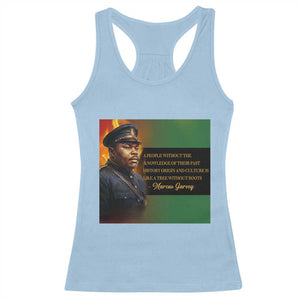 Marcus Garvey Pan African Flag Racerback Tank Top A People Without Knowledge Of Their Past Quote TS12 Light Blue Print Your Wear