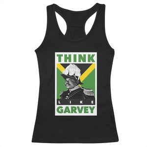 Pan Africanism Think Like Garvey Racerback Tank Top Marcus Garvey Jamaica Flag TS12 Black Print Your Wear