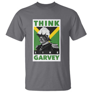 Pan Africanism Think Like Garvey T Shirt Marcus Garvey Jamaica Flag TS12 Charcoal Print Your Wear