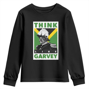 Pan Africanism Think Like Garvey Youth Sweatshirt Marcus Garvey Jamaica Flag TS12 Black Print Your Wear